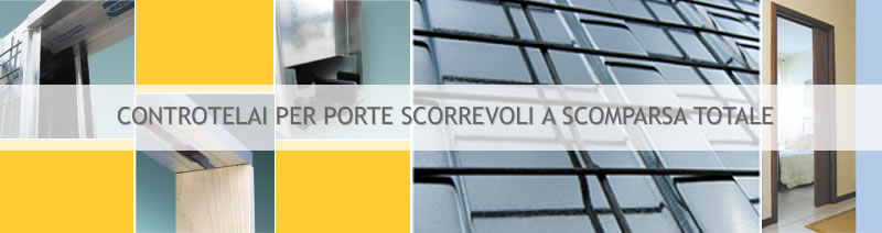 Controtelai per porte scorrevoli a scomparsa totale